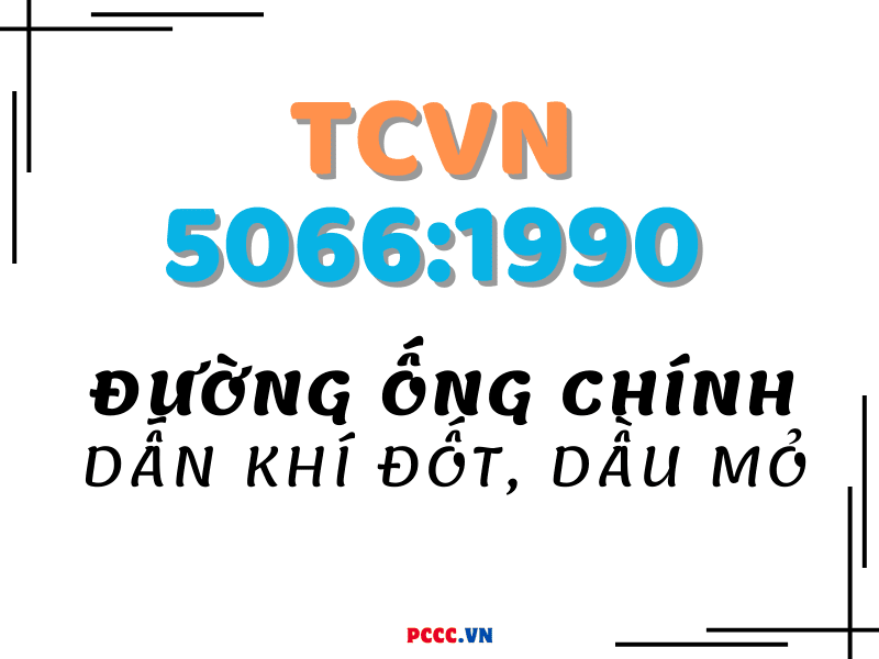 TCVN 5066:1990 ĐƯỜNG ỐNG CHÍNH DẪN KHÍ ĐỐT, DẦU MỎ 4 TCVN 5066 1990 ĐƯỜNG ỐNG CHÍNH DẪN KHÍ ĐỐT VÀ DẦU MỎ