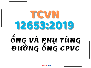 TCVN 12653 ỐNG VÀ PHỤ TÙNG ĐƯỜNG ỐNG CPVC