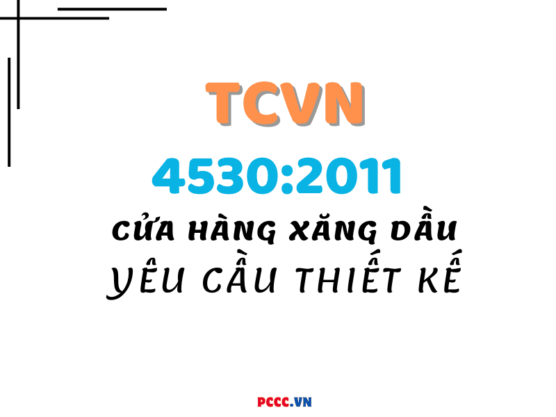 TIÊU CHUẨN QUỐC GIA TCVN 4530:2011 CỬA HÀNG XĂNG DẦU – YÊU CẦU THIẾT KẾ 4 TIÊU CHUẨN QUỐC GIA TCVN 4530:2011 CỬA HÀNG XĂNG DẦU – YÊU CẦU THIẾT KẾ
