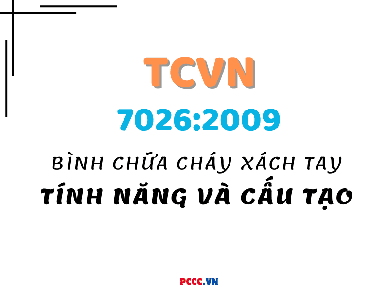 TCVN 7026:2013 ISO 7165:2009 CHỮA CHÁY - BÌNH CHỮA CHÁY XÁCH TAY - TÍNH NĂNG VÀ CẤU TẠO