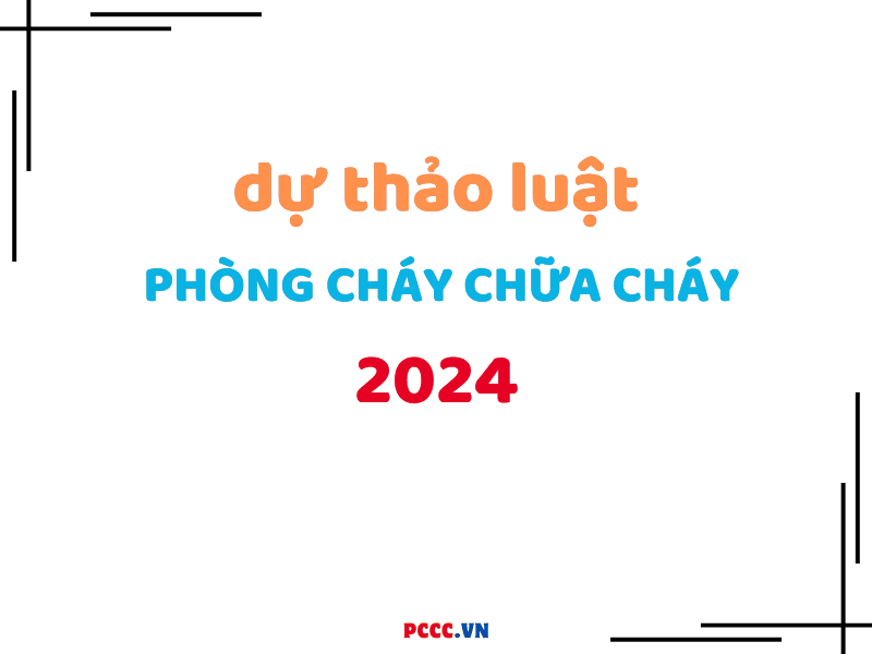dự thảo luật phòng cháy chữa cháy 2024