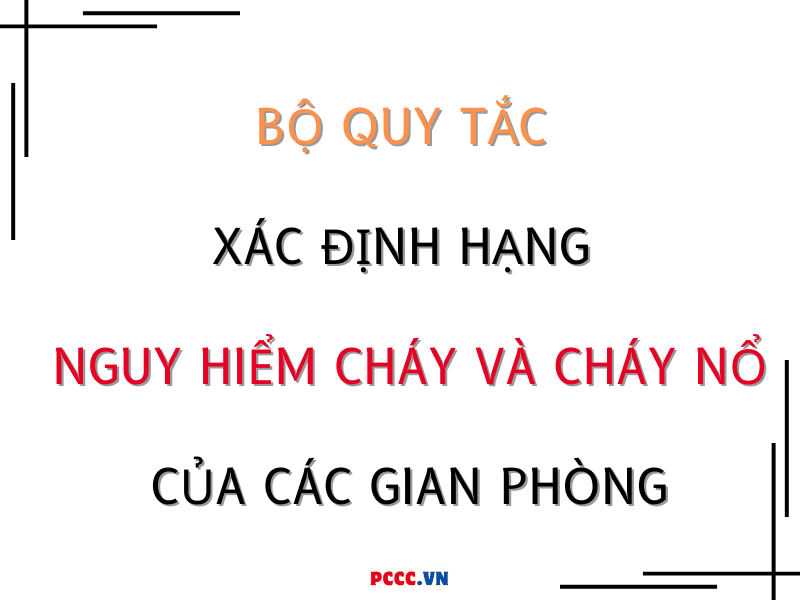 BỘ QUY TẮC XÁC ĐỊNH HẠNG NGUY HIỂM CHÁY - Bản dịch BỘ QUY TẮC XÁC ĐỊNH HẠNG NGUY HIỂM CHÁY - Bản dịch