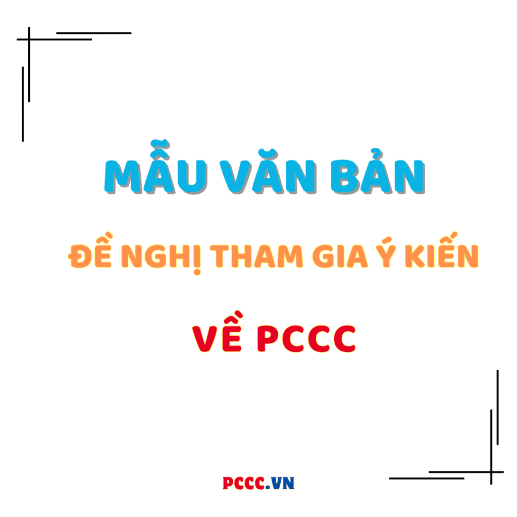 Công văn về việc đề nghị tham gia ý kiến về PCCC - Mẫu Công văn về việc đề nghị tham gia ý kiến về PCCC - Mẫu
