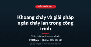 Khoang Cháy Và Giải Pháp Ngăn Cháy Lan Trong Công Trình 3 Khoang cháy và giải pháp ngăn cháy lan trong công trình
