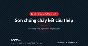Sơn chống cháy kết cấu thép: cần loại nào, định mức và giá 2026 1 Sơn chống cháy kết cấu thép: cần loại nào, định mức và giá 2026