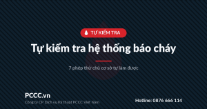 Tự kiểm tra hệ thống báo cháy: 7 phép thử chủ cơ sở tự làm được 2 Ảnh minh hoạ bài tự kiểm tra hệ thống báo cháy — 7 phép thử chủ cơ sở tự làm được