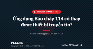 Ứng dụng Báo cháy 114 là gì? Có thay được thiết bị truyền tin không? 3 Ứng dụng Báo cháy 114 có thay được thiết bị truyền tin báo cháy không — PCCC.vn