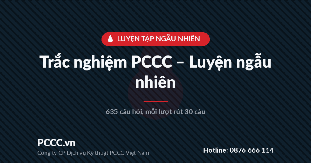 Ngẫu nhiên - Tất cả mức độ 1 quiz ngau nhien - pccc.vn