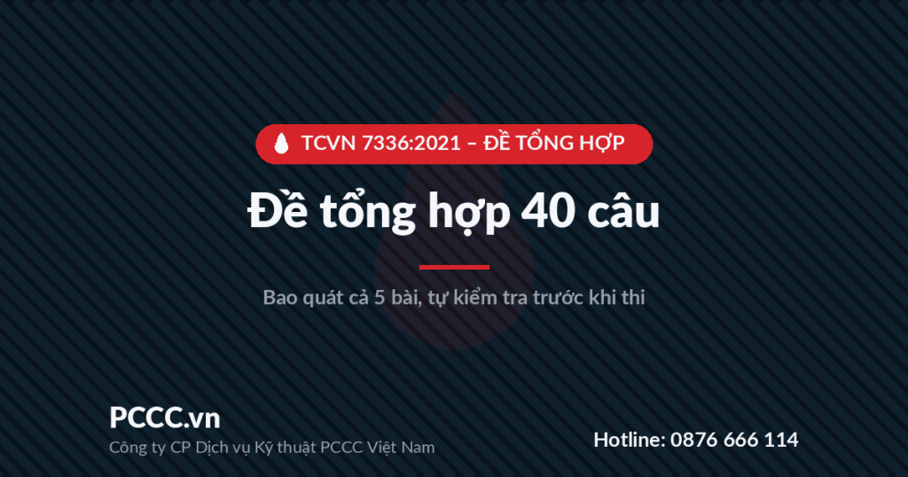 Trắc nghiệm TCVN 7336:2021 - Đề tổng hợp 40 câu 1 TCVN 7336:2021 - ĐỀ TỔNG HỢP - Đề tổng hợp 40 câu