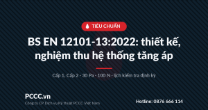 BS EN 12101-13:2022: thiết kế, nghiệm thu hệ thống tăng áp 1 BS EN 12101-13:2022 thiết kế, nghiệm thu hệ thống tăng áp