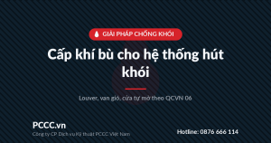 Cấp khí bù hệ thống hút khói: louver, van gió, QCVN 06 1 Cấp khí bù cho hệ thống hút khói – louver, van gió, cửa tự mở theo QCVN 06